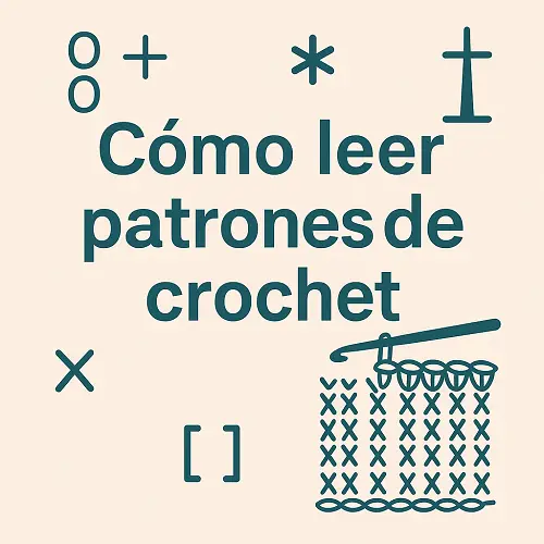 Cómo leer patrones de crochet